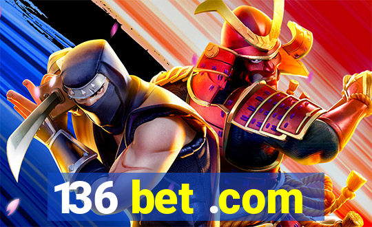 136 bet .com